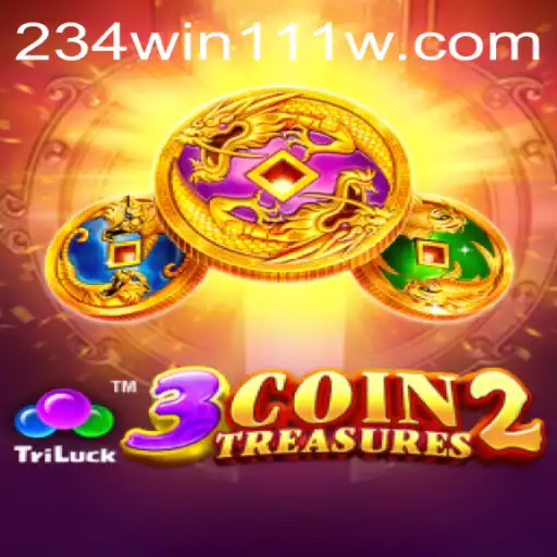 Exploring the Exciting World of 3CoinTreasures2 and the Thrill of 234Win111